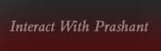 Interact With Prashant